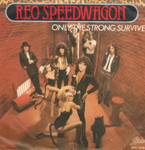 REO Speedwagon : Only the Strong Survive (Single)